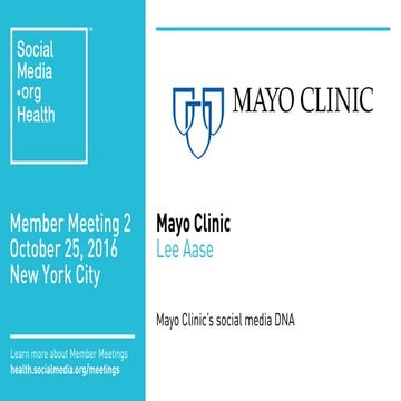Mayo Clinic's social media DNA, presented by Lee Aase