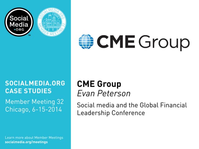 CME Group: Social media and the Global Financial Leadership Conference, prese...
