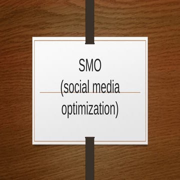 Smo(social media optimisation)