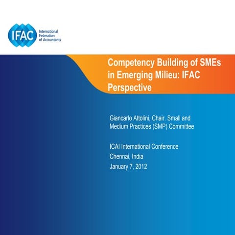 Competency Building of SMEs in Emerging Milieu: IFAC Perspective 