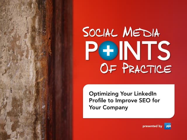 Optimizing Your LinkedIn Profile to...