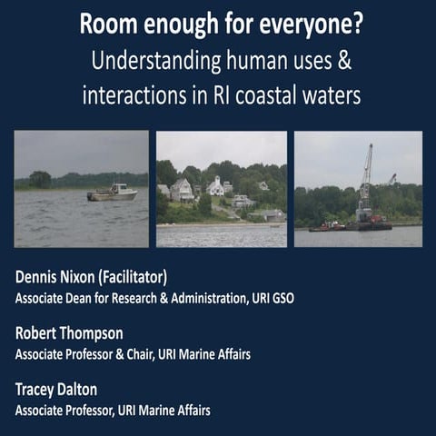 Room Enough for Everyone? Understanding Human Uses & Interactions in RI Coast...
