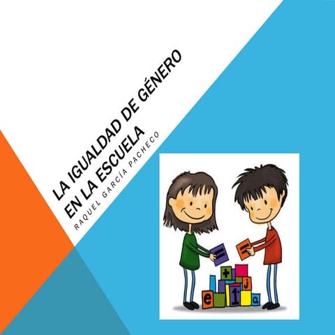 La igualdad de genero en la escuela . | PDF