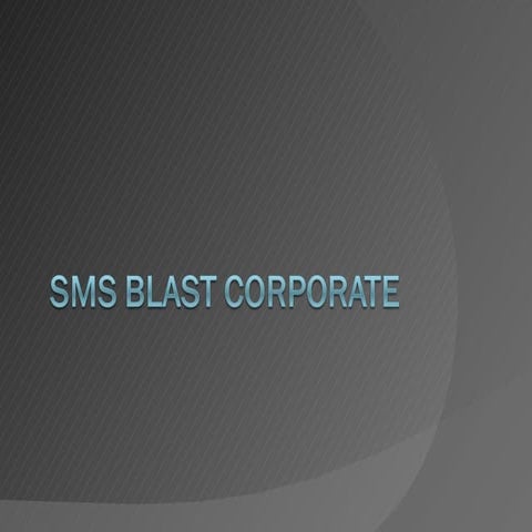 SMS  Blast  Corporate Presentation