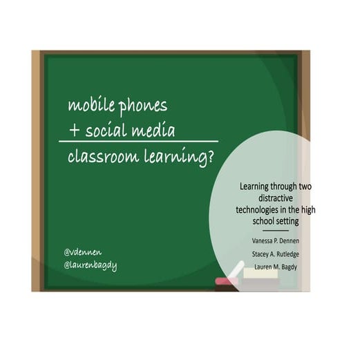 Mobile Phones + Social Media = Classroom Tools? Learning through two distractive technologies in the high school setting