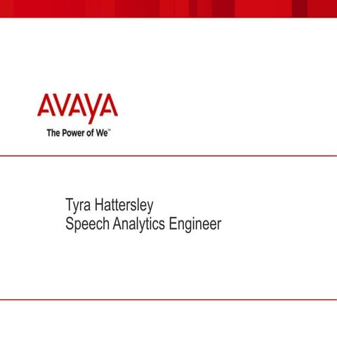 Avaya Speech Analytics: 3 Case Studies (Enterprise Connect 2013)