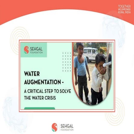 Water Augmentation – A Critical Step To Solve The Water Crisis | PPTX
