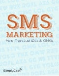 SMS Marketing More Than Just LOLs & OMGs