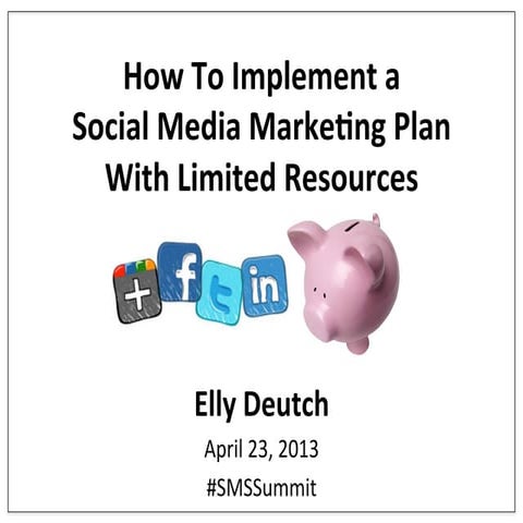 Social Media Strategies Summit: How to Implement a Social Media Marketing Pla...