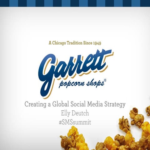 Social Media Strategies Summit Las Vegas Case Study: How Garrett Popcorn Crea...