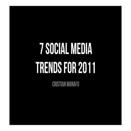 7 Tendinte in Social Media pentru 2011