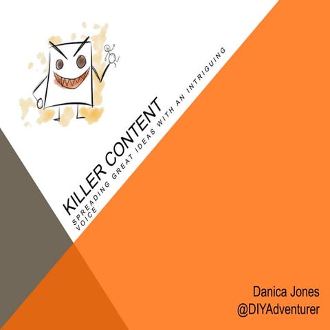 Killer Content: Spreading Great Ideas with an Intriguing Voice via Danica Jones