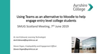 Using MS Teams as an Alternative to Moodle to Help Engage Entry Level College...