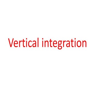 Vertical Integration