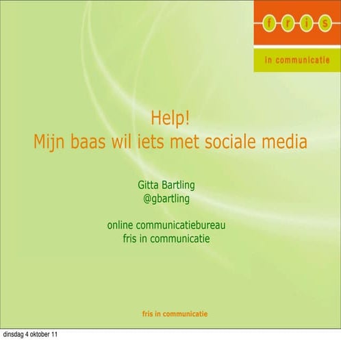 Help! Mijn baas wil iets met sociale media | PPT
