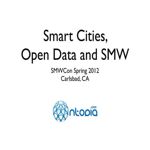 Smart Cities, Open Data and SMW - SMWCon Spring 2012 Keynote