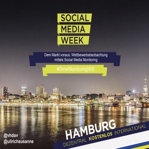 Dem Markt voraus - Wettbewerbsbeobachtung mittels Social Media Monitoring #SMWHH