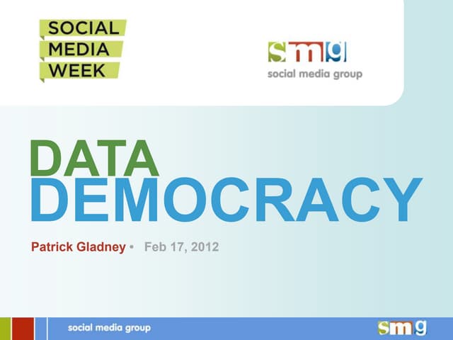 Social Media Group SMWTO: Data Democracy