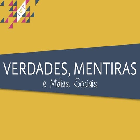 Verdades, mentiras e mídias sociais