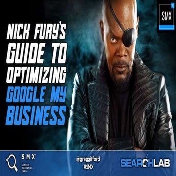 Nick Fury's Guide to Optimizing Google My Business