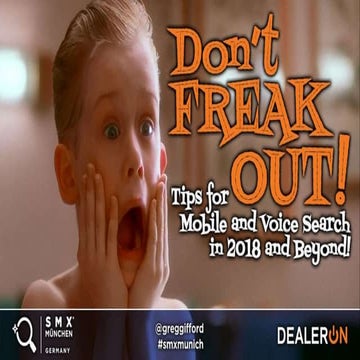 Don't Freak Out! Tips for Mobile and Voice Search for 2018 and Beyond!