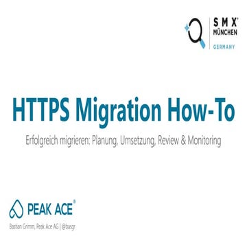 HTTPs Migration How To - SMX München 2017