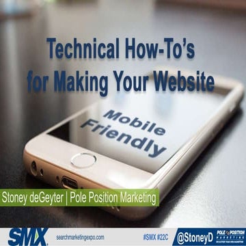 Technical How-To’s for Making Your Website Mobile-Friendly - SMX East Present...