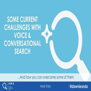Voice Search Challenges For Search and Information Retrieval and SEO