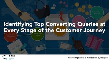 Identifying Top Converting Queries at Every Stage of the Customer Journey #SM...