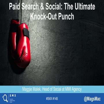 SMX East 2016 | Paid Search & Social: The Ultimate Knock-Out Punch