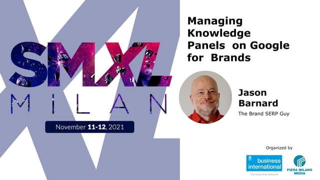 Managing  Knowledge Panels  on Google for  Brands SMXL Milan 11/11/2021 to 12/11/2021