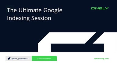 The Ultimate Google Indexing Session