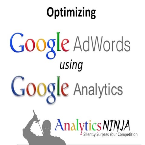 SMX Israel 2013 - Optimizing Adwords with Google Analytics