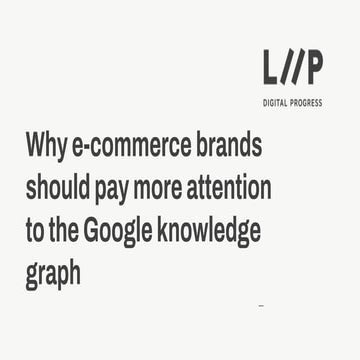 WHY E-COMMERCE BRANDS MUST PAY MORE ATTENTION TO THE GOOGLE KNOWLEDGE GRAPH