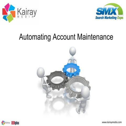 Automating Account Maintenance