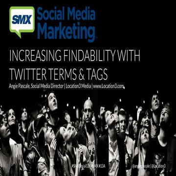 SMX Social Media | Increasing Findability with Twitter Terms & Tags