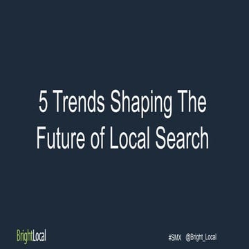 SMX West: 5 Trends Shaping the Future of Local Search