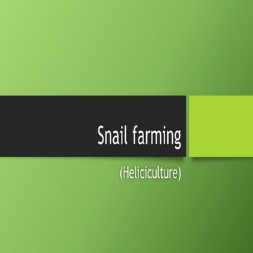 Snail farming heliciculture | PPTX