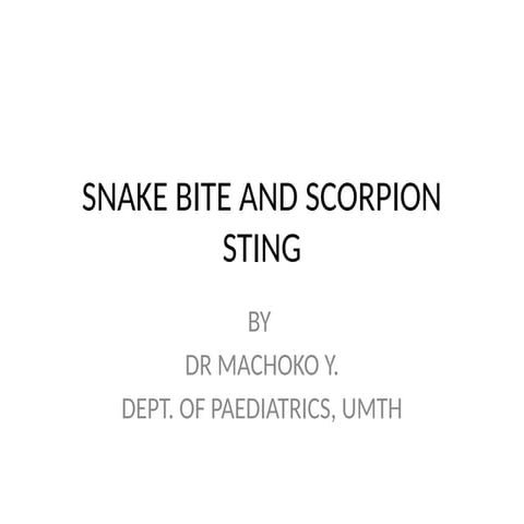 SNAKE BITE AND SCORPION STING: management 1.pptx