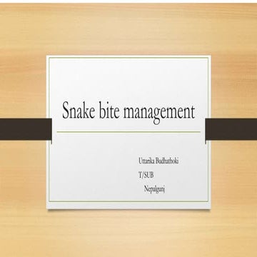 SNAKE BITE M.pptx FOR UTTARIKA SIR SO ASCCEPT THIS