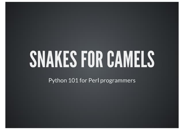 Snakes for Camels