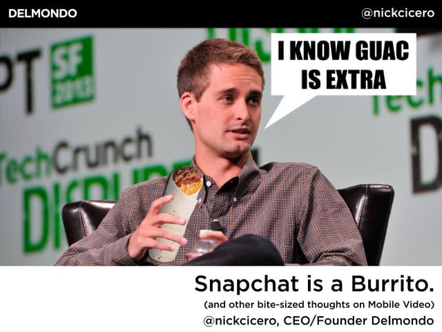 Snapchat is a Burrito
