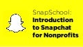 Intro to Snapchat for Nonprofits (webinar)