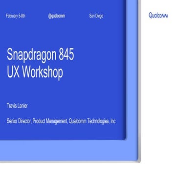 Snapdragon 845 Benchmarking UX Workshop