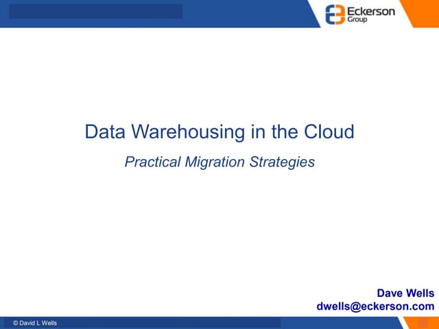 Data Warehousing in the Cloud: Practical Migration Strategies 