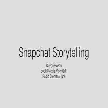 MMD16 - Duygu Gezen - Snapchat Storytelling