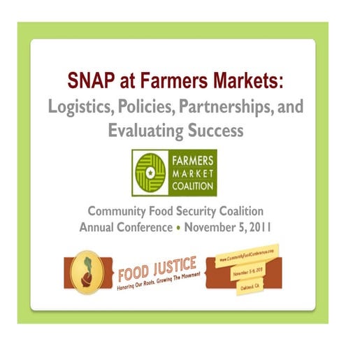 SNAP at Farmers Markets: Logistics, Policies, Partners, and Evaluating Success