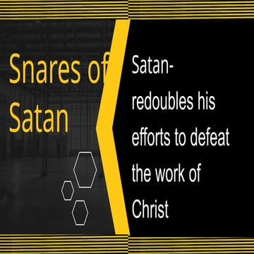 The incoming Snares of Satan that we need to be prepared.pptx