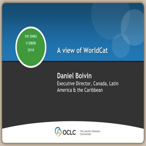 A view of WorldCat- SNBU 2010