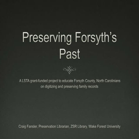 Preserving Forsyth's Past    (SNCA lightning round 2015) 